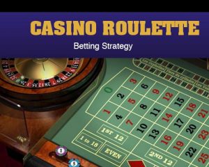 Casino Roulette Betting Strategy