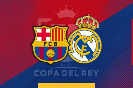Real Madrid, Barcelona to face off in Copa del Rey semifinal Clasico